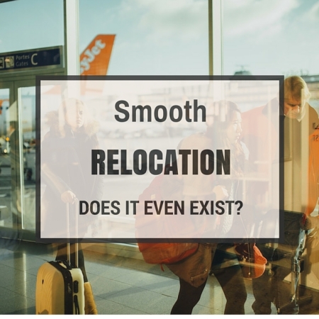 Can a relocation ever go smoothly? We went through international relocation 6 times and it is never easy.