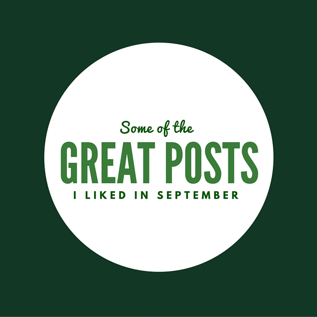 Some of the great posts I liked in September